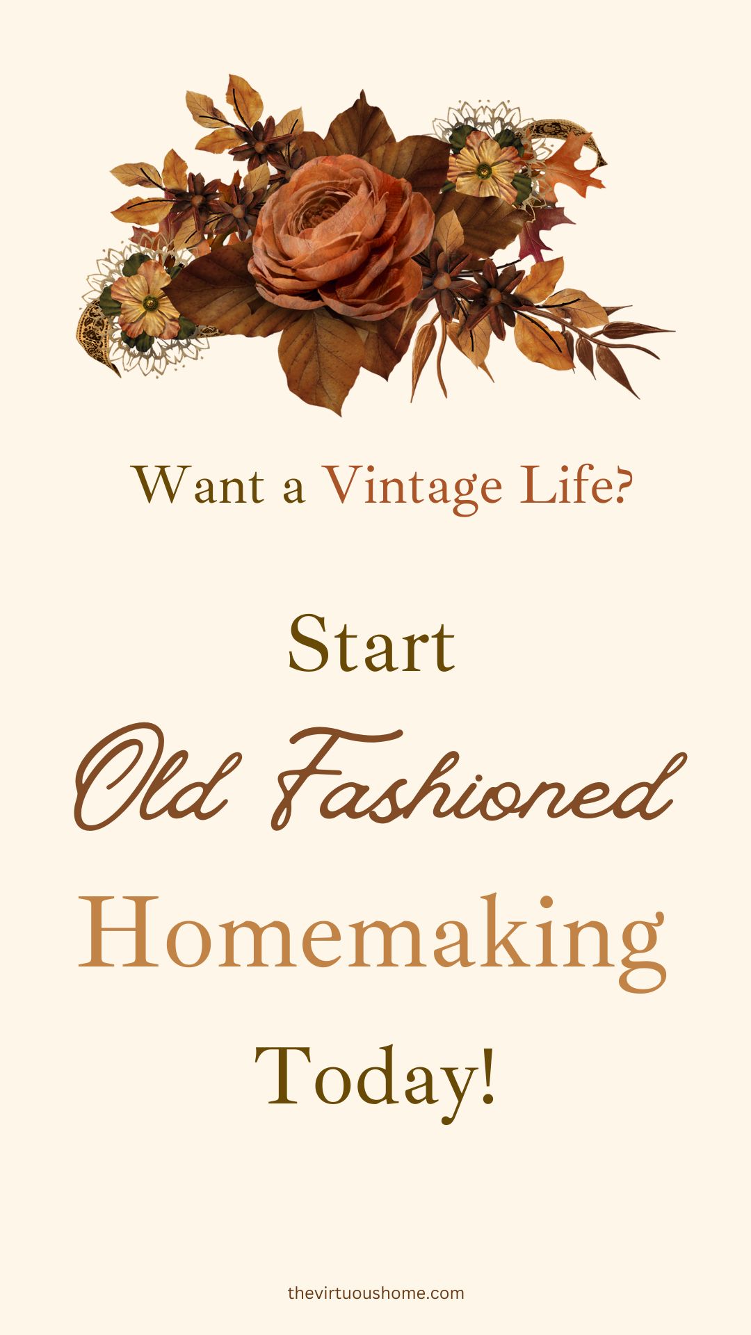 Old Fashioned Homemaking for the Modern Woman - The Virtuous Home